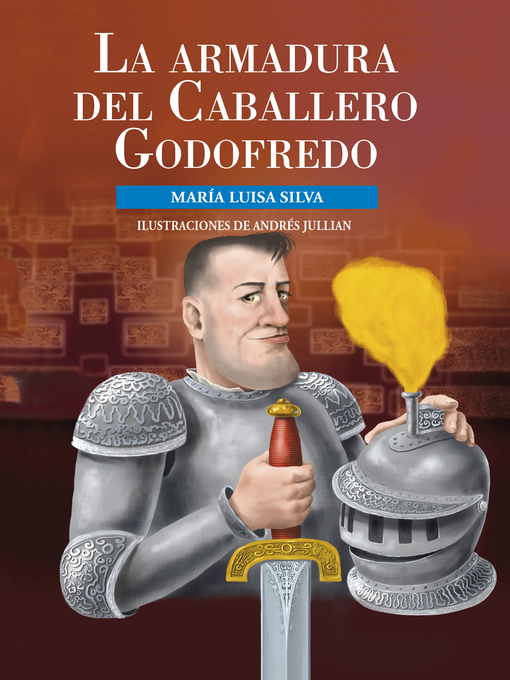 Title details for La armadura del caballero Godofredo by María Luisa Silva - Available